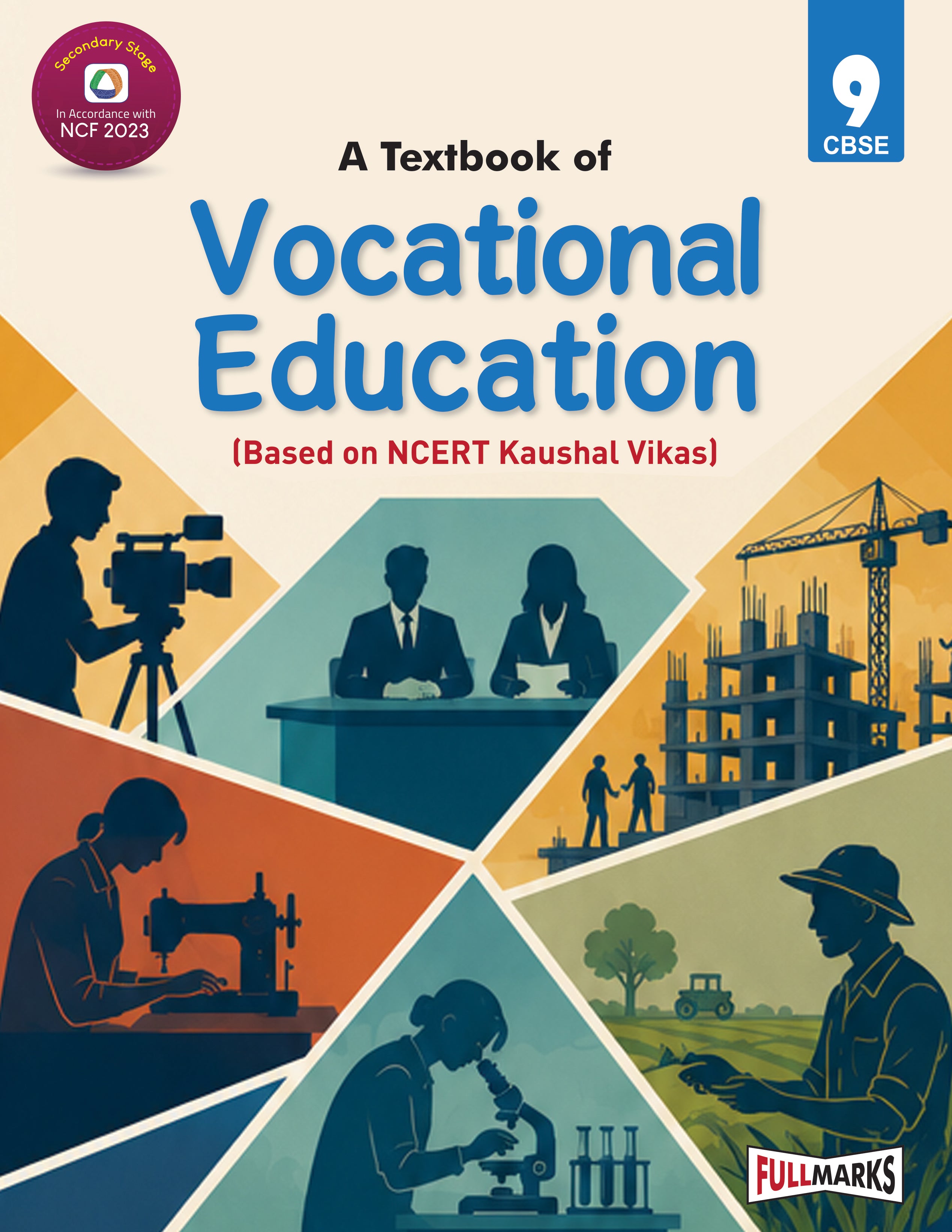 Full Marks Vocational Educational Textbook for Class 9 | Based on New NCERT Textbook KAUSHAL VIKAS and CBSE Syllabus | In Accordance with NCF 2023