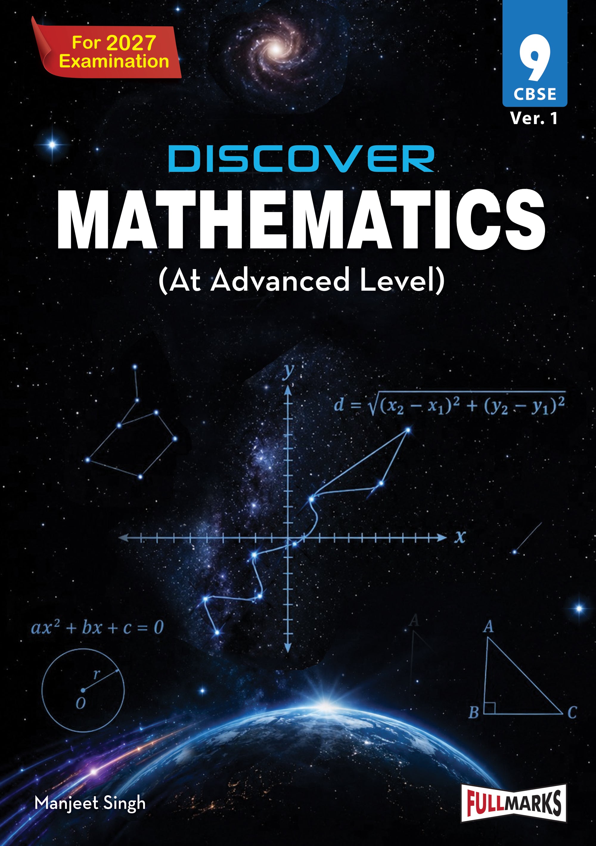Full Marks Discover Advanced Mathematics Ver.1 Textbook for Class 9 | Based on New NCERT Syllabus | For 2027 Examination