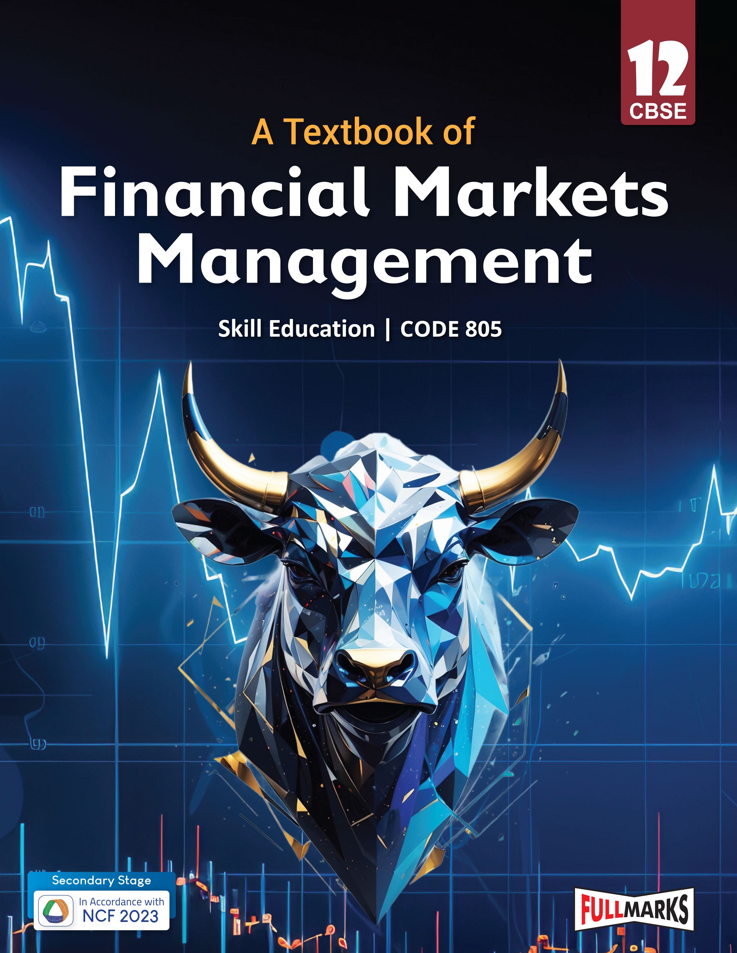 Full Marks Financial Markets Management Skill Education Textbook for Class 12 | Subject Code 805