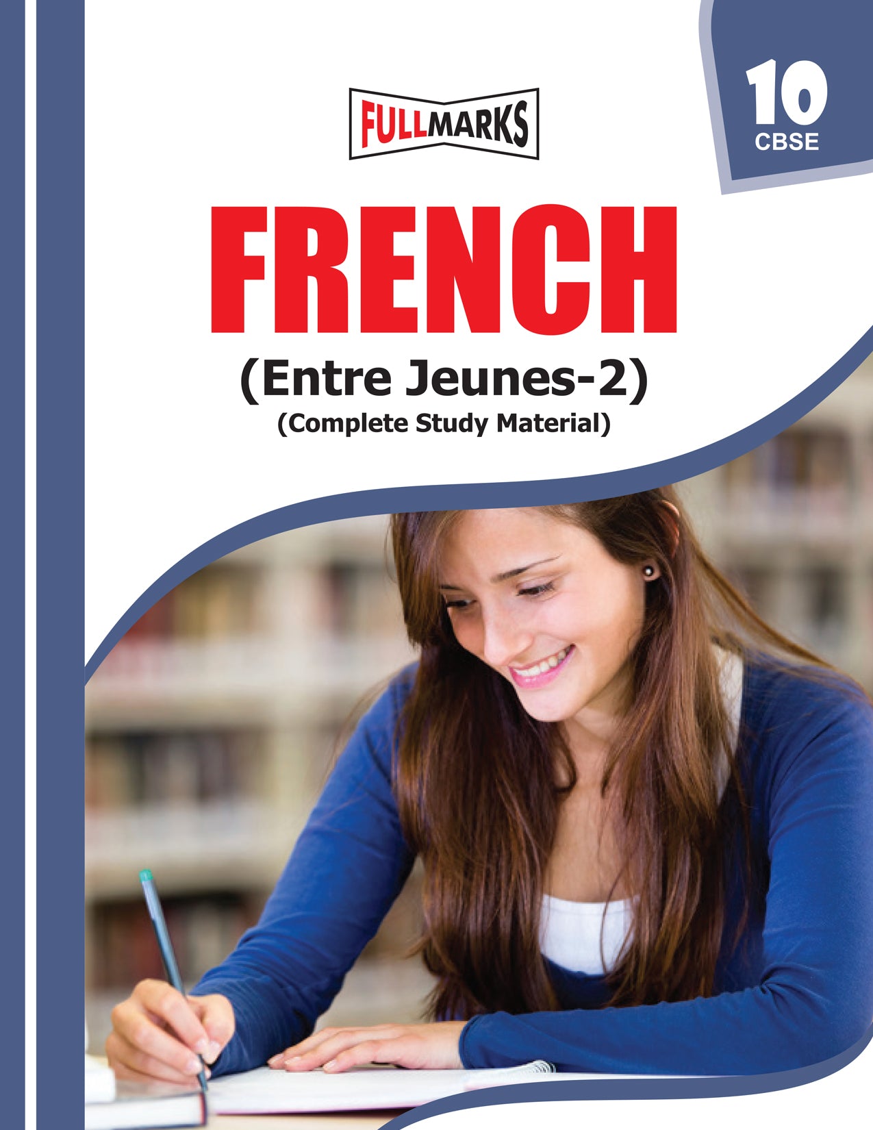 Complete Study Material French - Class 10 - Full Marks