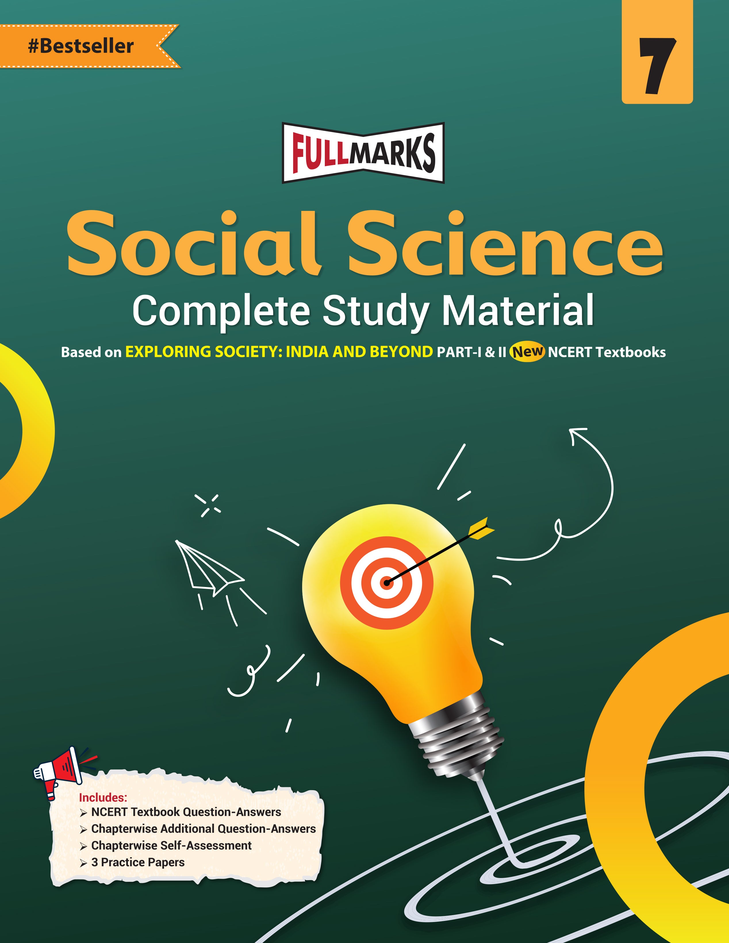 Full Marks Social Science Complete Study Material Class 7 | Based on New NCERT Textbook EXPLORING SOCIETY: INDIA AND BEYOND (Part-1 & 2) and CBSE Syllabus | Includes Chapterwise Summary, Solved Q/A, Practice Papers and More