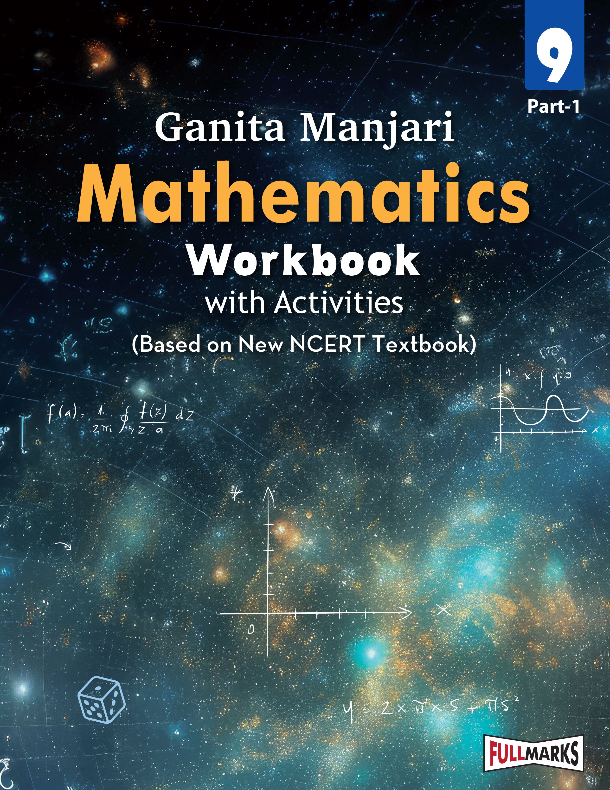 Full Marks Mathematics Workbook (With Activities) Class 9 | Based on Latest NCERT Textbook Ganita Manjari (Part-1) and CBSE Syllabus | Includes Chapterwise Summary, Practice Papers and More