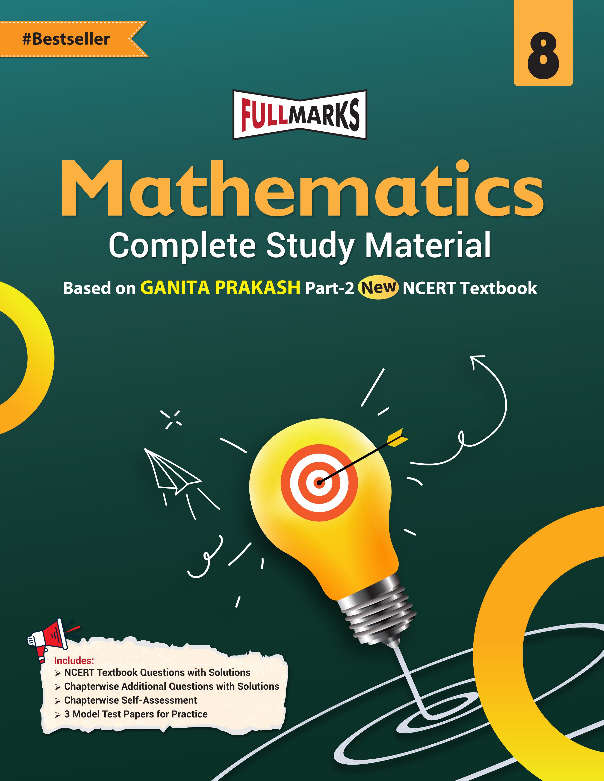 Full Marks Mathematics Ganita Prakash Part-2 Class 8 Complete Study Material – for CBSE 2026 Exams | New Edition as per Latest NCERT Textbooks | Quick Revision Summaries, Solved Q&A, PYQs, CBQs, Sample Papers
