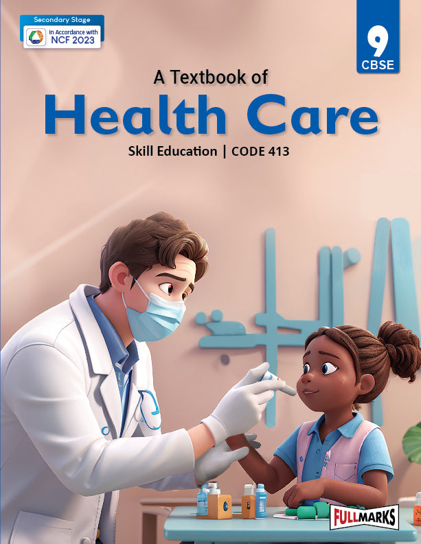Full Marks Health Care Skill Education Textbook for Class 9 | Subject Code 413