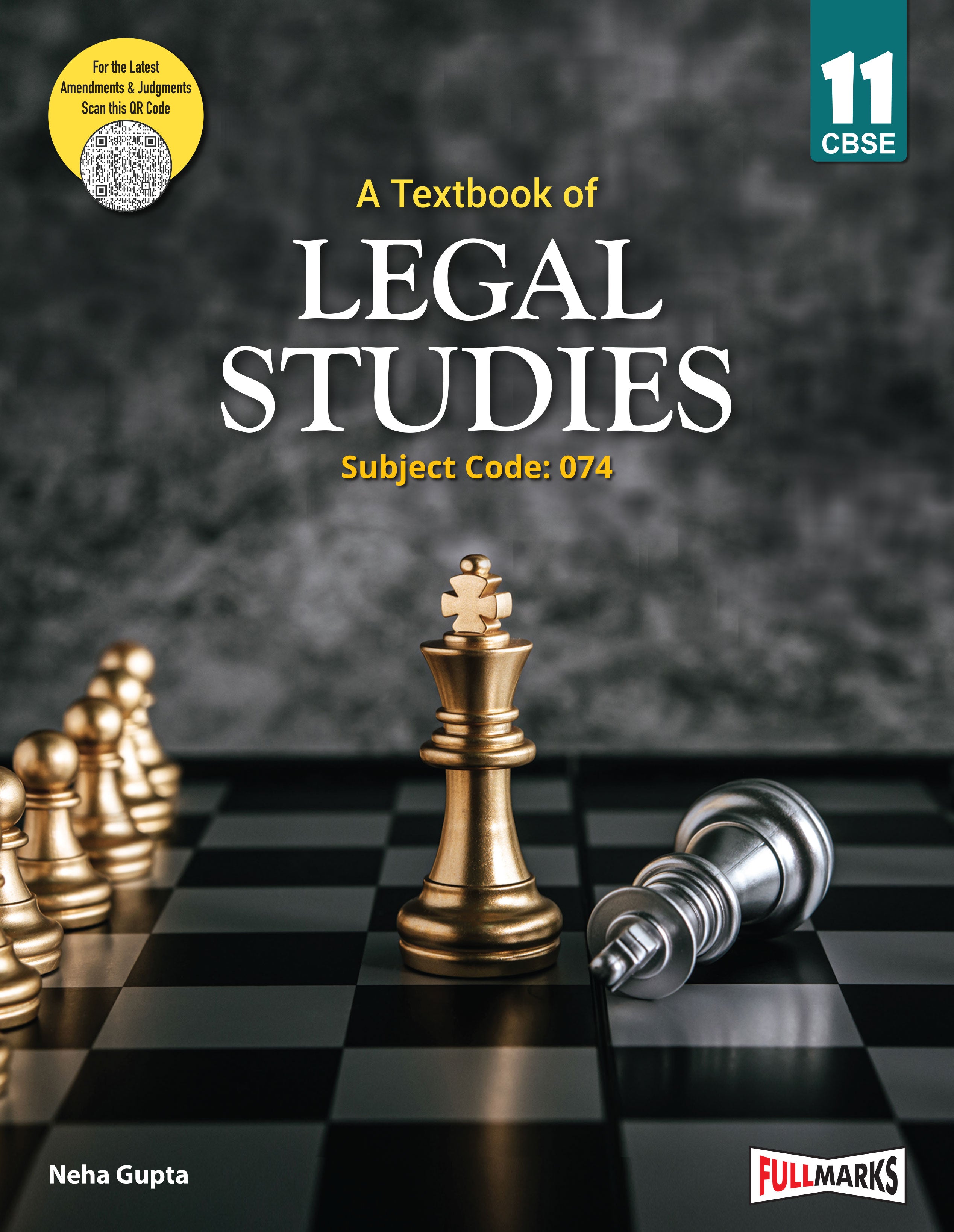 Full Marks Legal Studies Textbook for Class 11 | Based on the Latest CBSE Syllabus | Subject Code 074