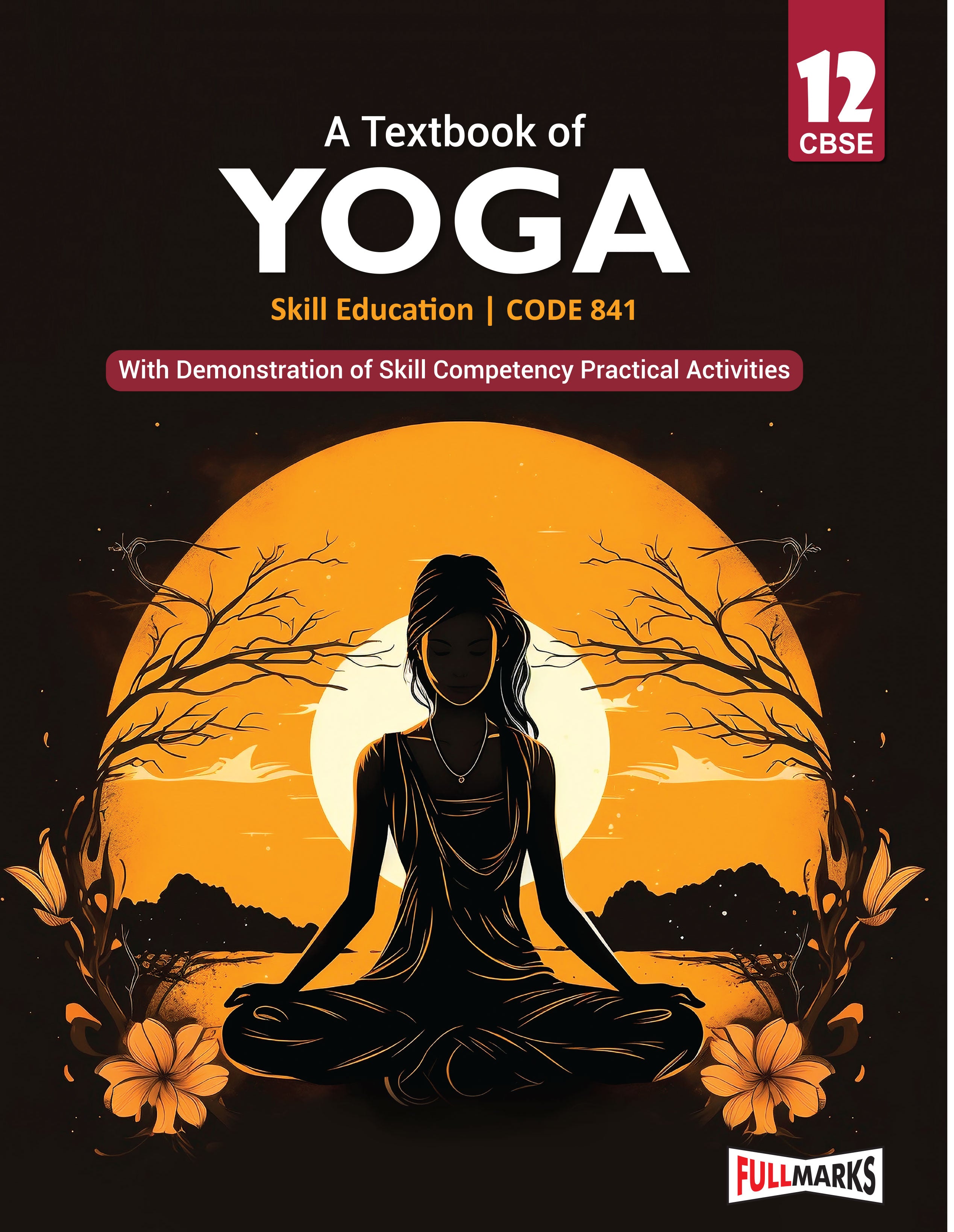 Full Marks Yoga Skill Education Textbook for Class 12 | Subject Code 841