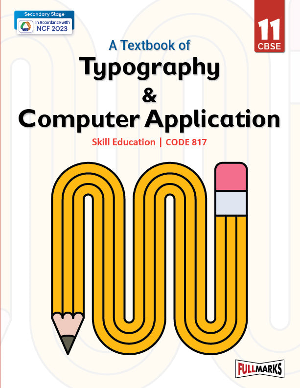 Full Marks Typography & Computer Applications Skill Education Textbook for Class 11 | Subject Code 817