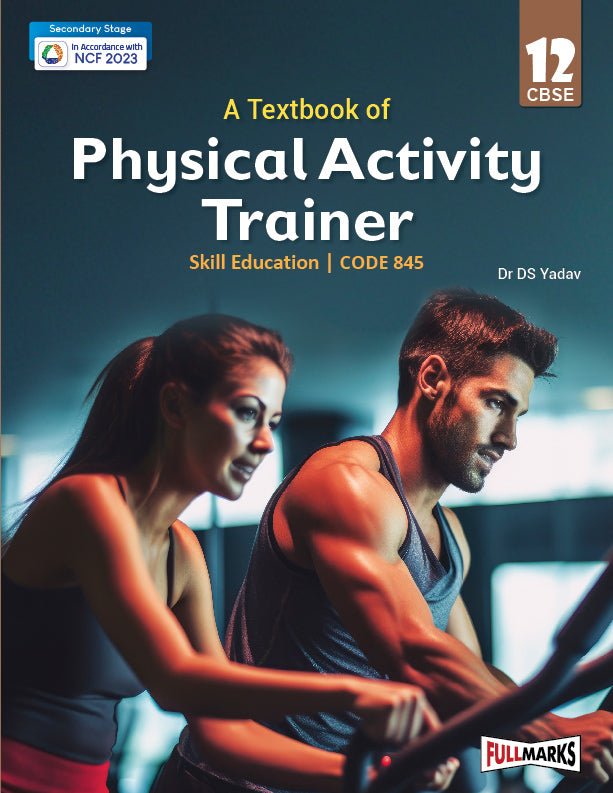 Full Marks Physical Activity Trainer Skill Education Textbook for Class 12 | Subject Code 845