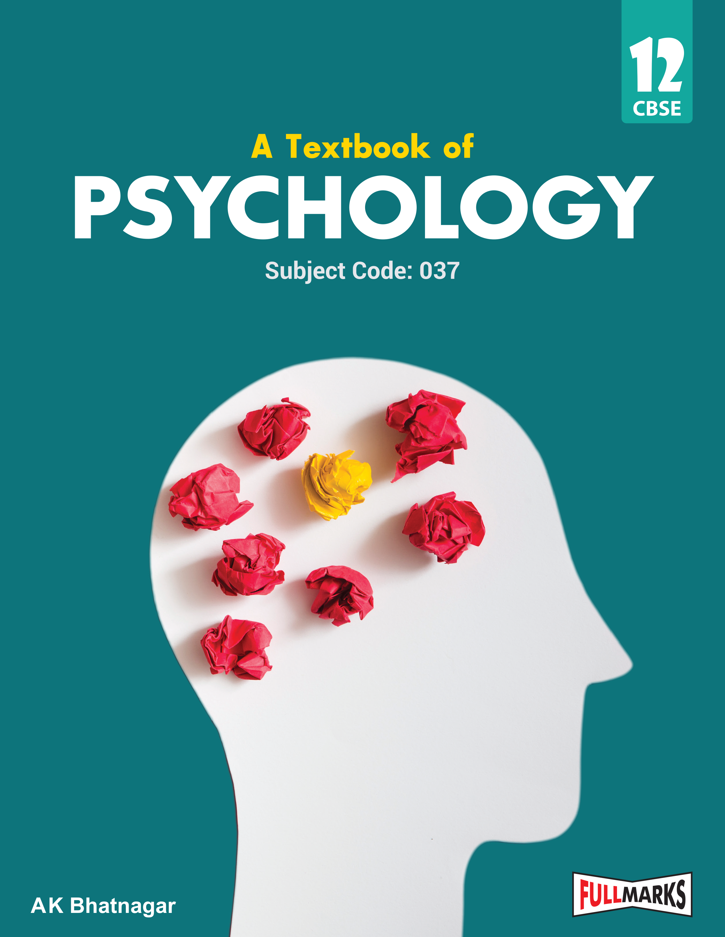 Full Marks Psychology Textbook for Class 12 | Based on the Latest CBSE Syllabus | Subject Code 037