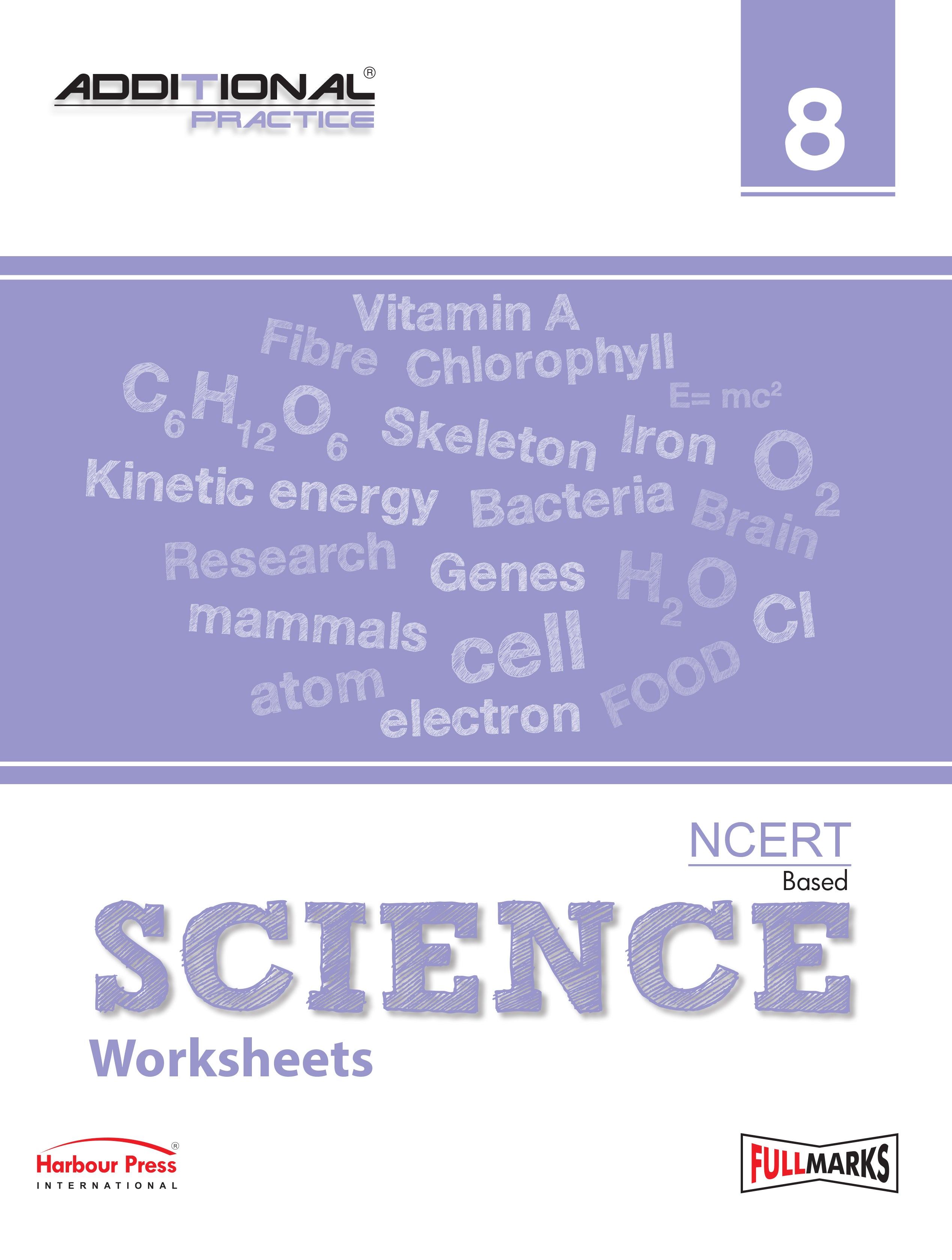 Full Marks Additional Practice – Science Worksheets Class 8 | Based on NCERT Textbook