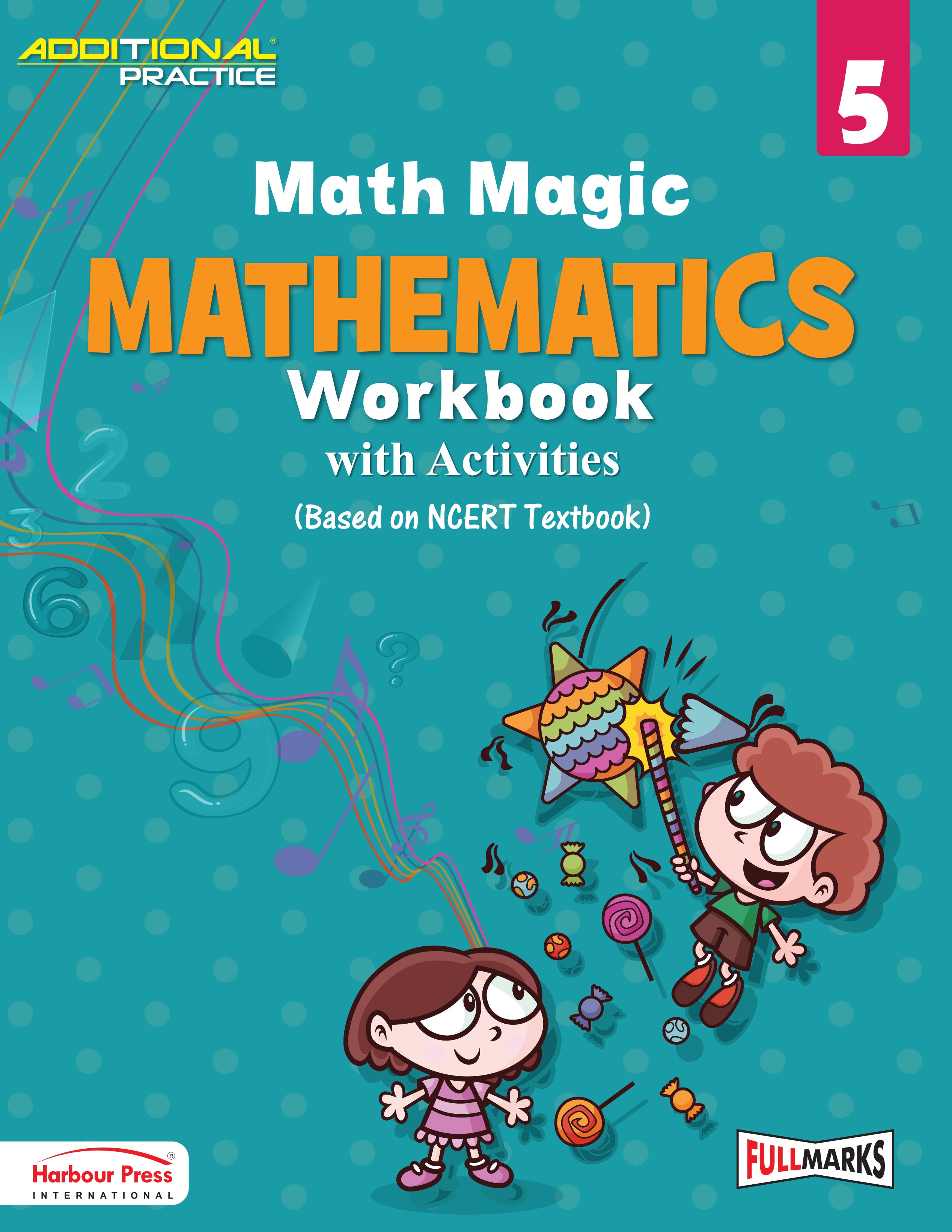 Full Marks Additional Practice – Mathematics Workbook (with activities) Class 5 | Based on NCERT Textbook Math Magic