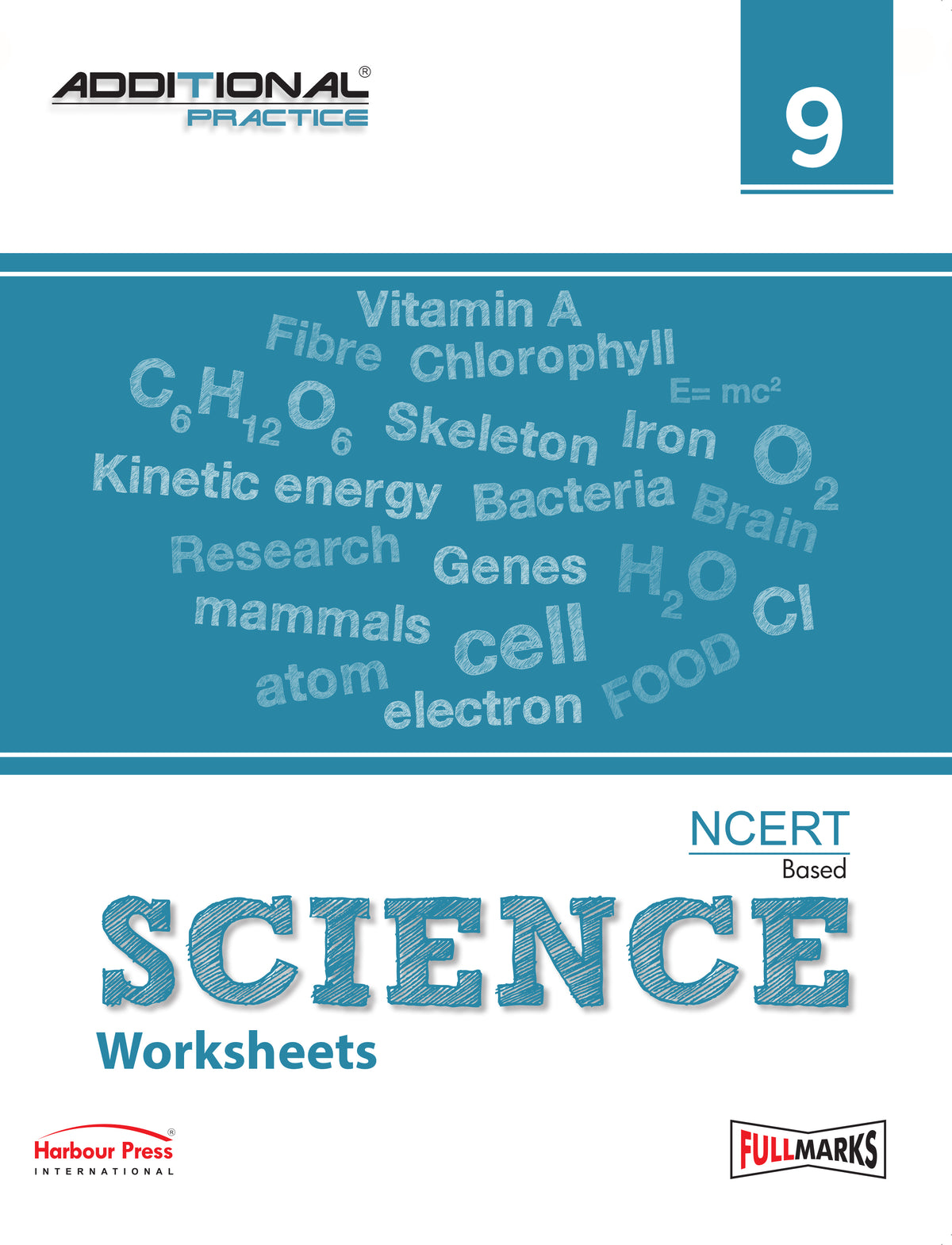 Science Homework Class 9 Full Marks Additional Practice – Science Worksheets Class 9 | Based on