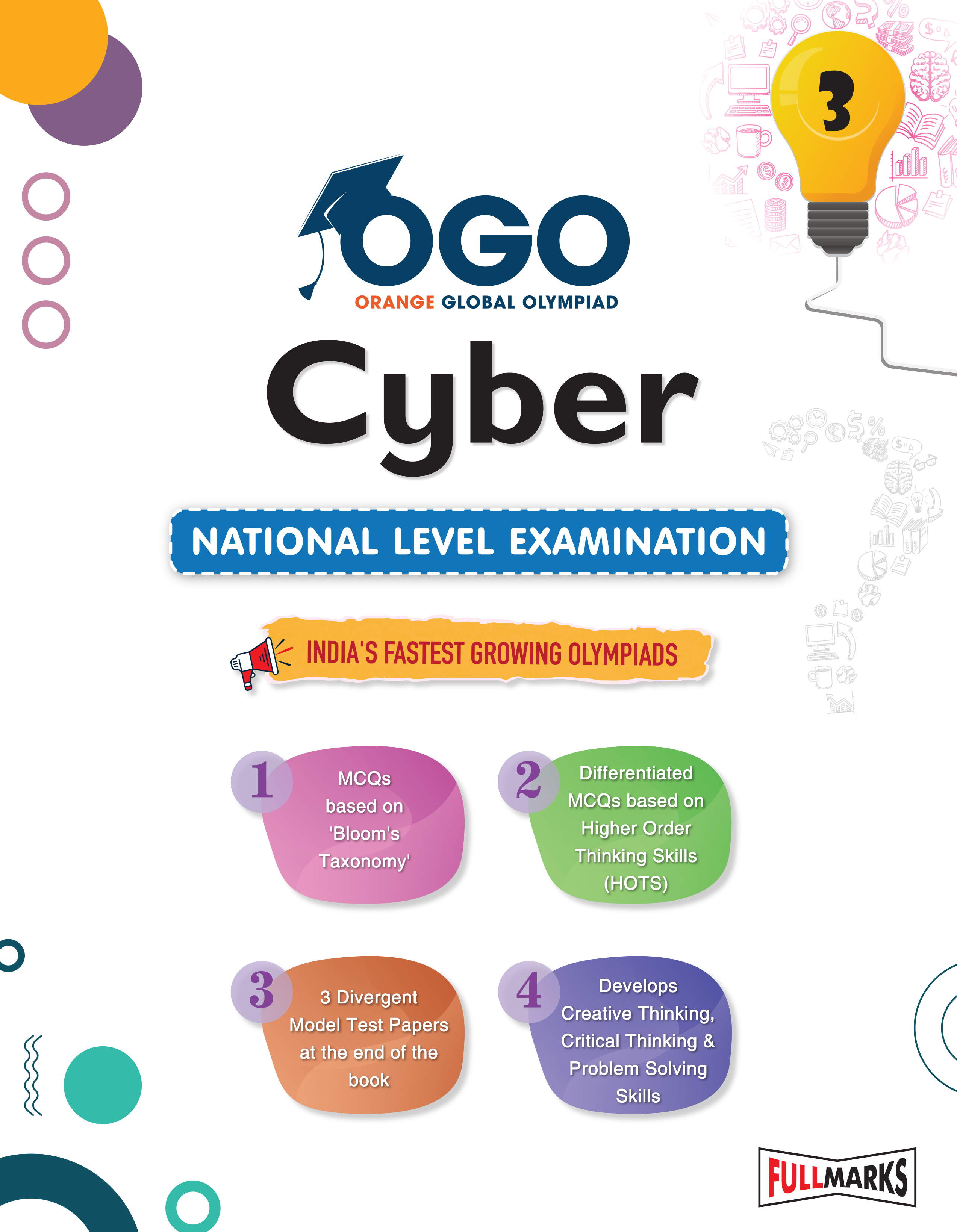 Full Marks Cyber NLE Olympiad Prep Book for Class 3: Aligned with Bloom's Taxonomy, NCERT Syllabus, HOTS, and Model Test Papers | Strengthens Problem-Solving Skills | Ideal for 2025 & 2026 Olympiads