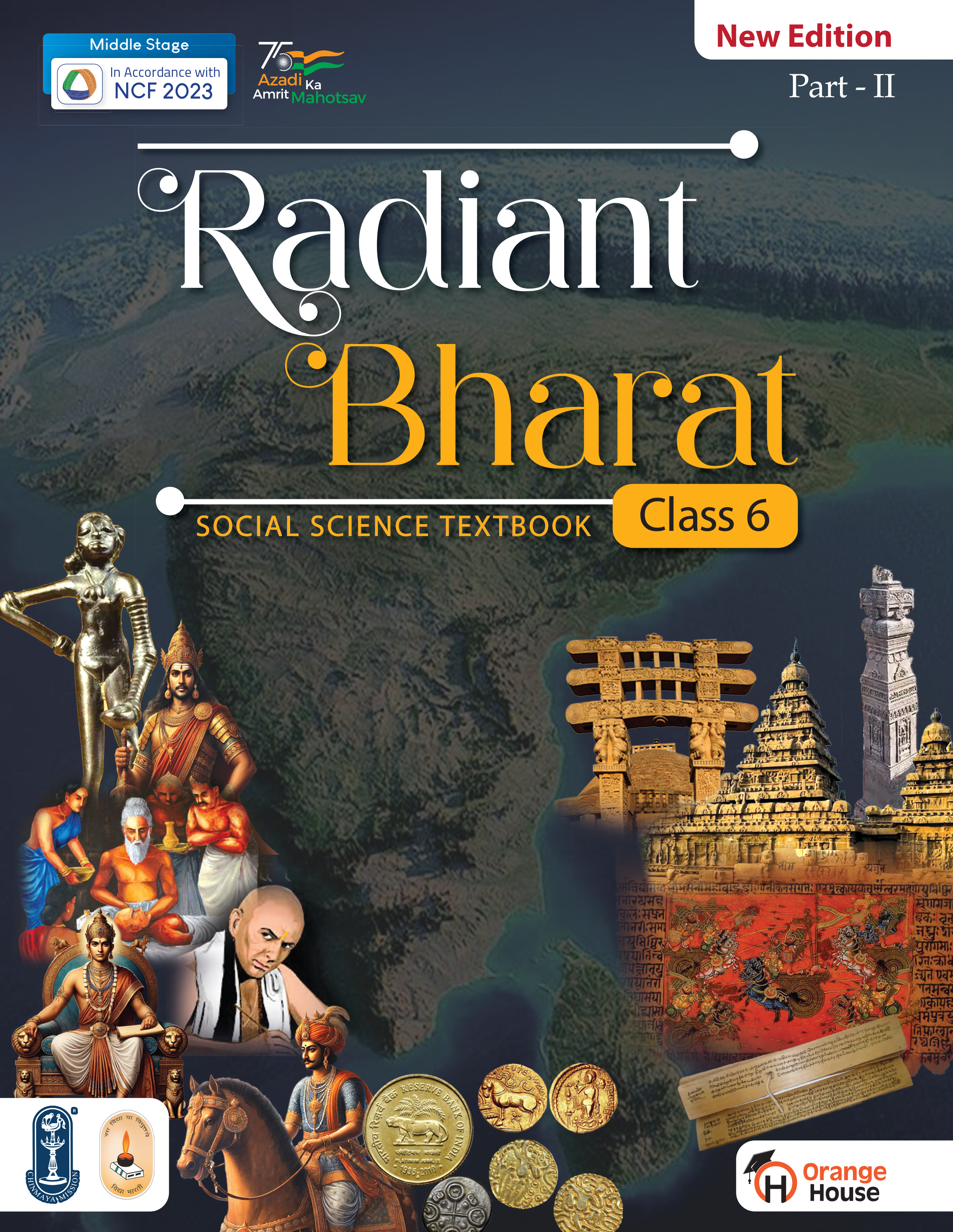 Orange House Radiant Bharat Social Science Textbook Part-2 for Class 6 | New Edition Based on NCF 2023