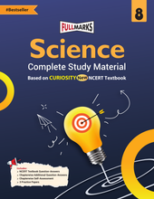 Full Marks Science Complete Study Material Class 8 | Based on New NCERT Textbook CURIOSITY and CBSE Syllabus | Includes Chapterwise Summary, Solved Q/A, Practice Papers and More