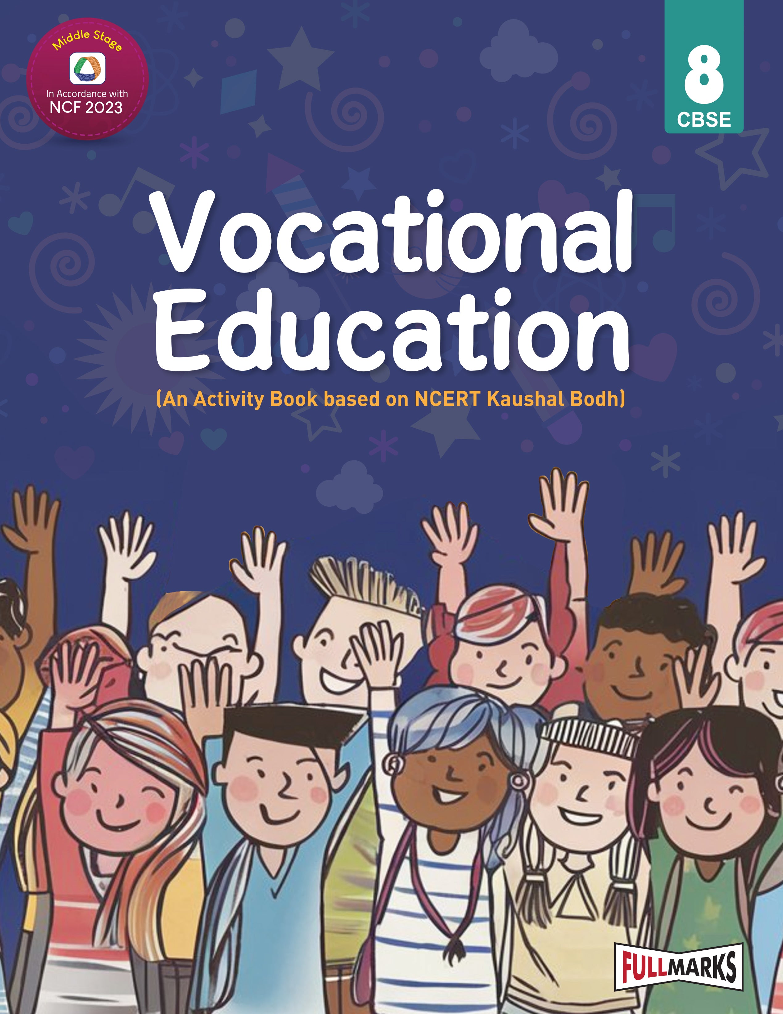 Full Marks Vocational Education Skill Education Textbook for Class 8 | An Activity Book Based on NCERT Kaushal Bodh