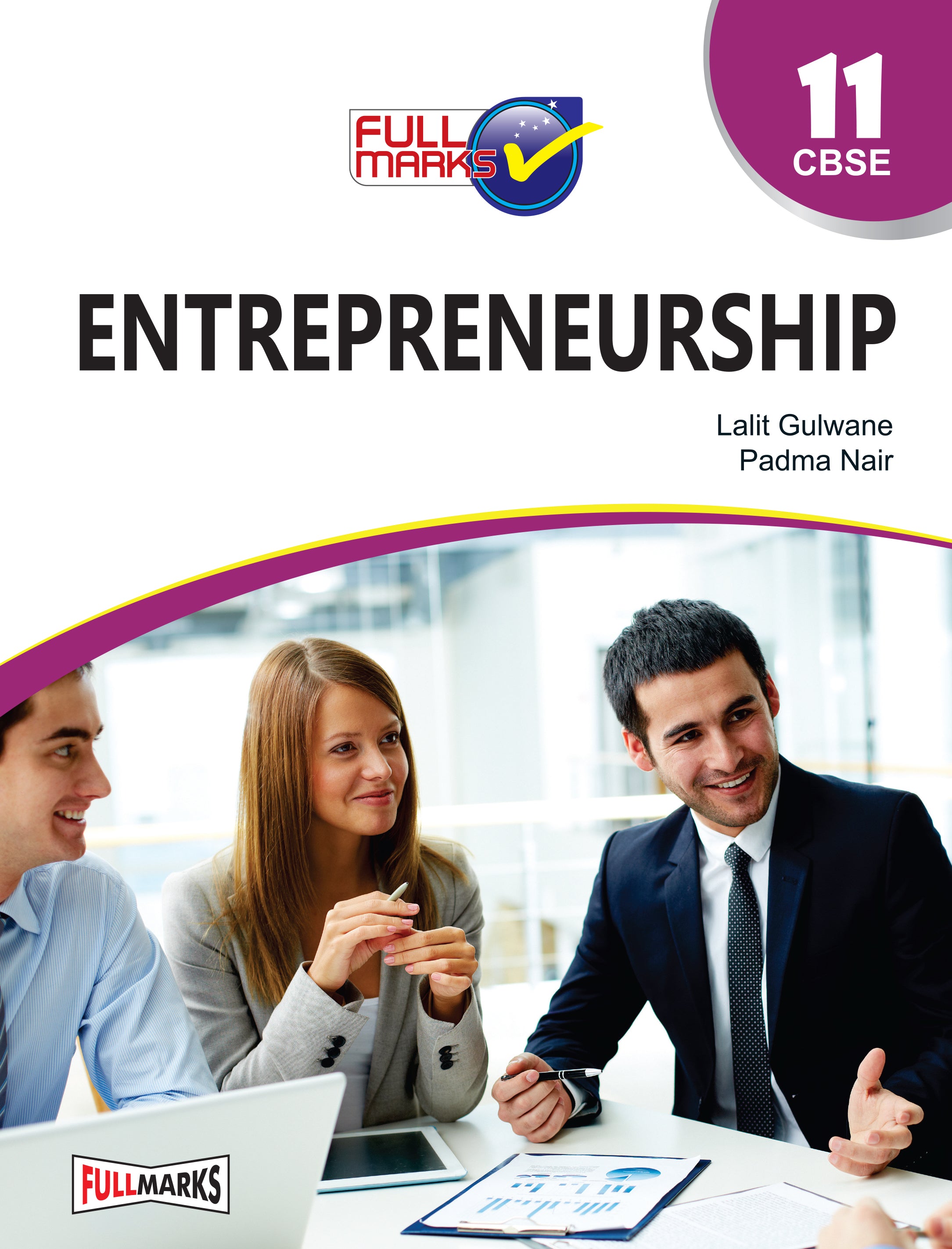 Full Marks Entrepreneurship Complete Study Material Class 11 | Based on Latest NCERT Textbook Entrepreneurship and CBSE Syllabus | Includes Chapterwise Summary, Solved Q/A, Practice Papers and More