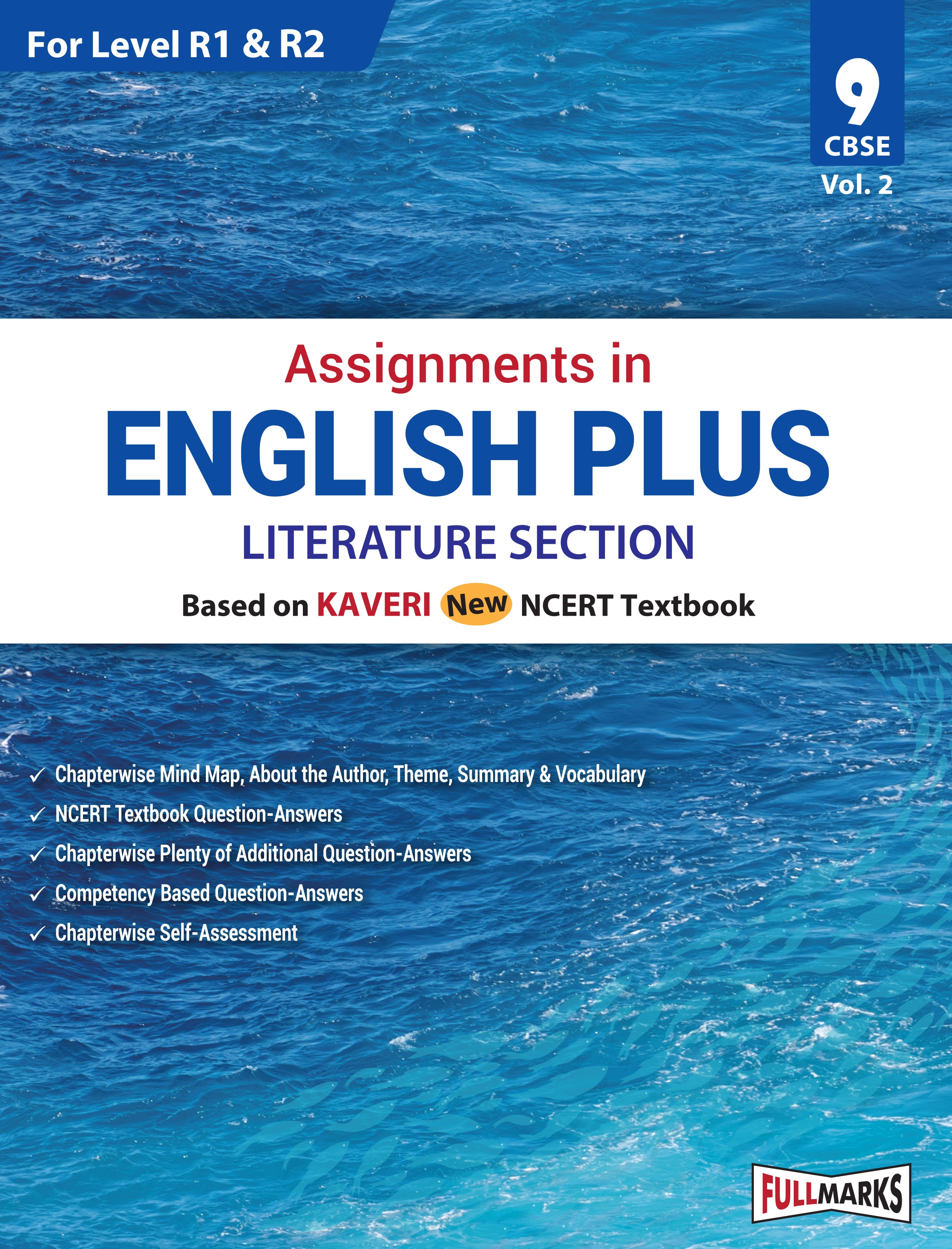 Full Marks Assignments in English Plus Vol. 2 for Class 9 | Based on New NCERT Textbook KAVERI | Includes CBQ's, Self Assessment, Mind Maps & More | For Level R1 & R2