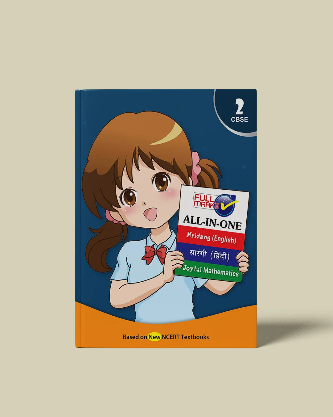 Full Marks All-in-One Class 2 | Complete Study Material for English, Hindi & Maths | Based on New NCERT Textbooks – Mridang, Sarangi, Joyful Mathematics | Aligned with Latest CBSE Syllabus