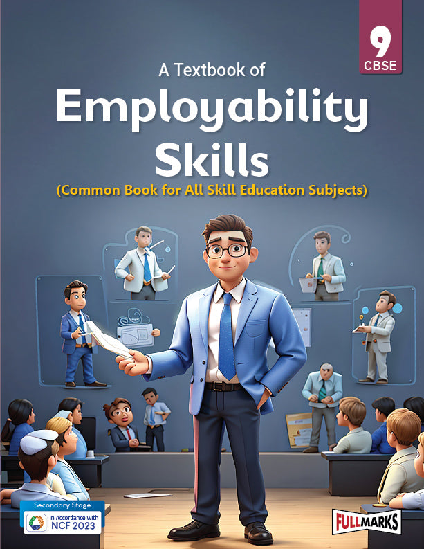 Full Marks Employability Skills Skill Education Textbook for Class 9 | Common Book for All Skill Subjects