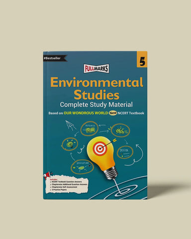 Full Marks Complete Study Material – Environmental Studies Class 5 for CBSE 2026 Exams | New Edition as per Latest NCERT Textbooks | Quick Revision Summaries, Solved Q&A, PYQs, CBQs, Sample Papers