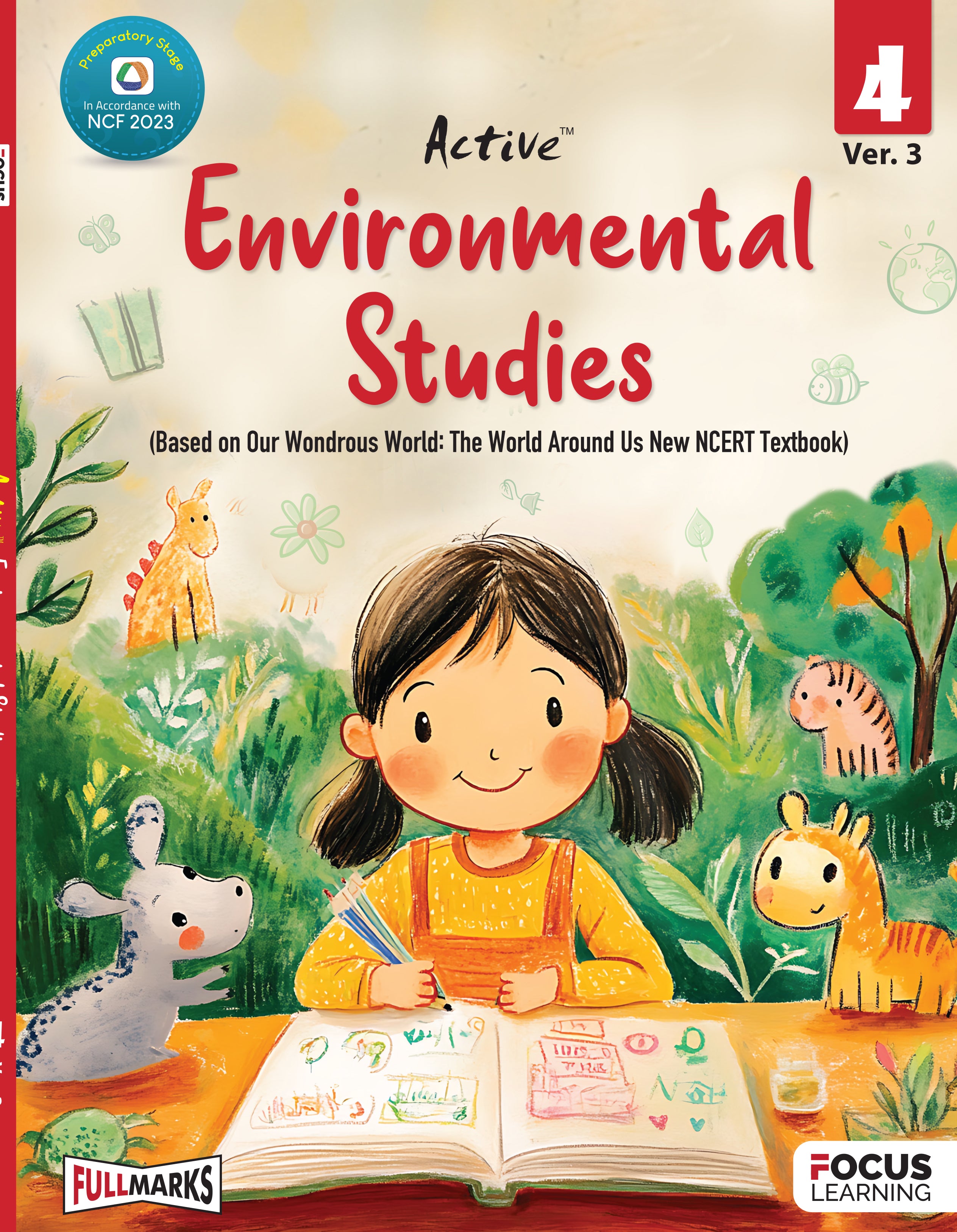 Focus Learning Active Environmental Studies Ver. 3 for Class 4 | Based on New NCERT Textbook Our Wondrous World | In Accordance with NCF 2023