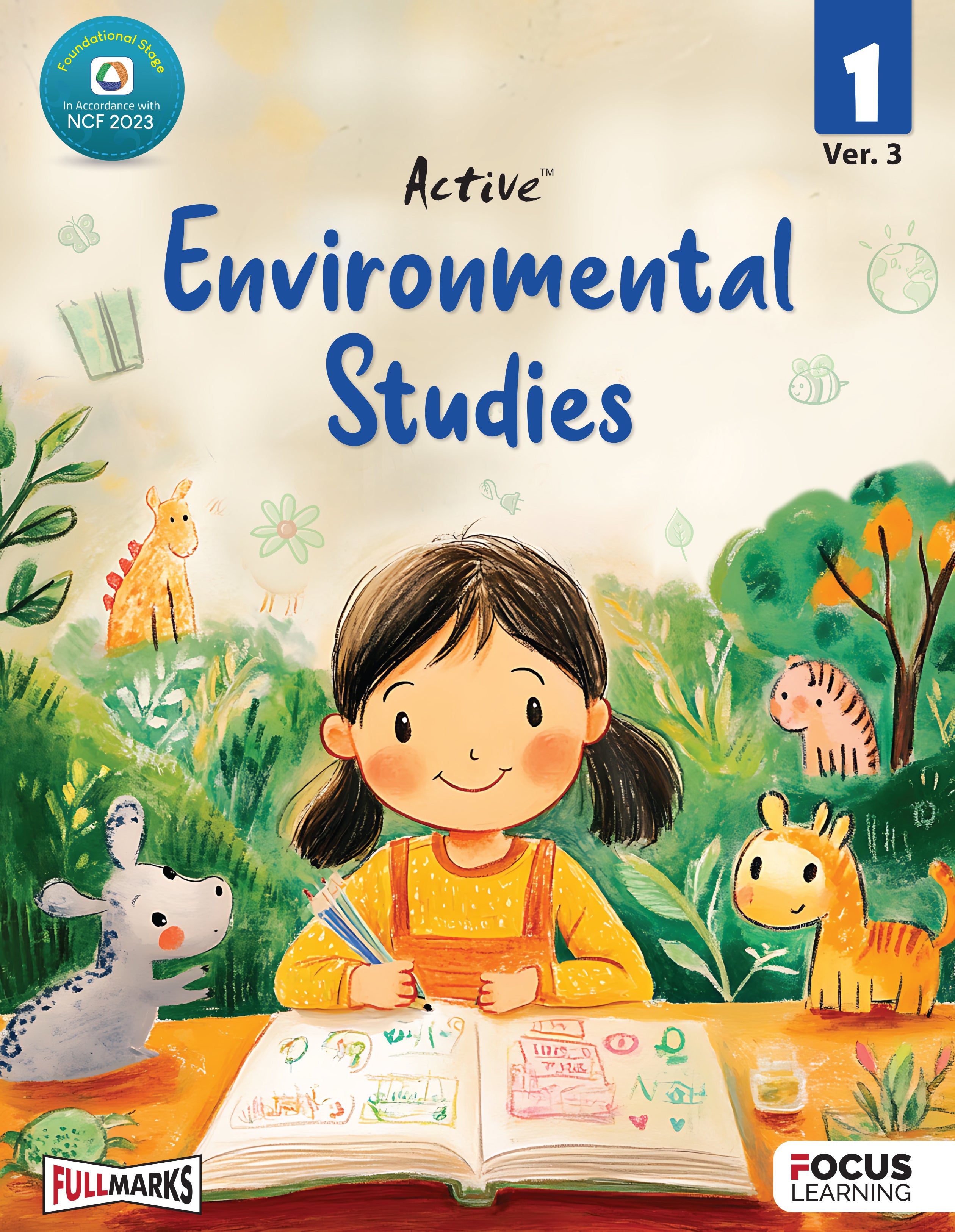 Focus Learning Active Environmental Studies Ver. 3 for Class 1 | Foundational Stage | In Accordance with NCF 2023