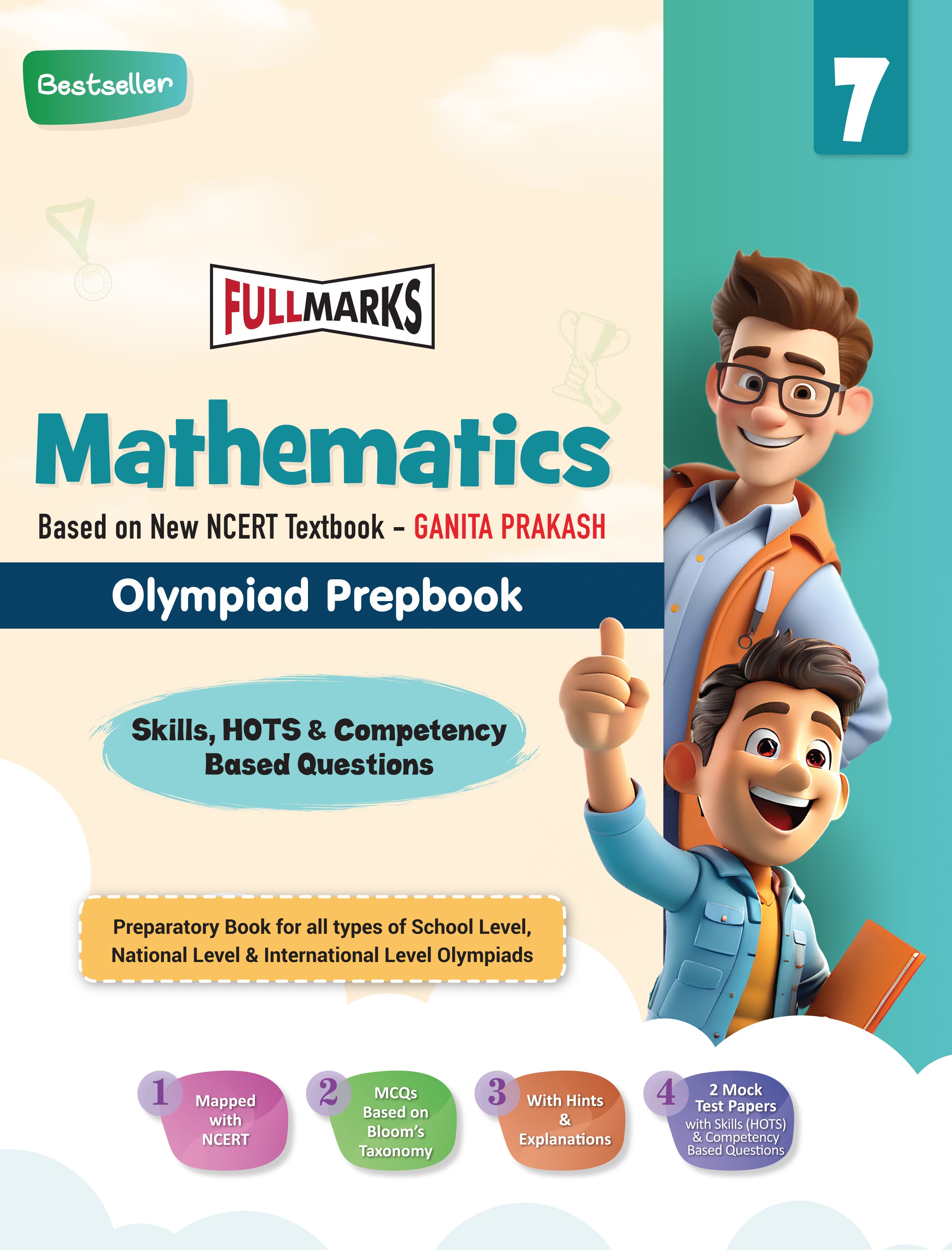 Full Marks Mathematics SLE Olympiad Prepbook for Class 7 | Based on New NCERT Textbook GANITA PRAKASH | Aligned with Bloom's Taxonomy, HOTS, and Model Test Papers | Ideal for 2026 & 2027 Olympiads