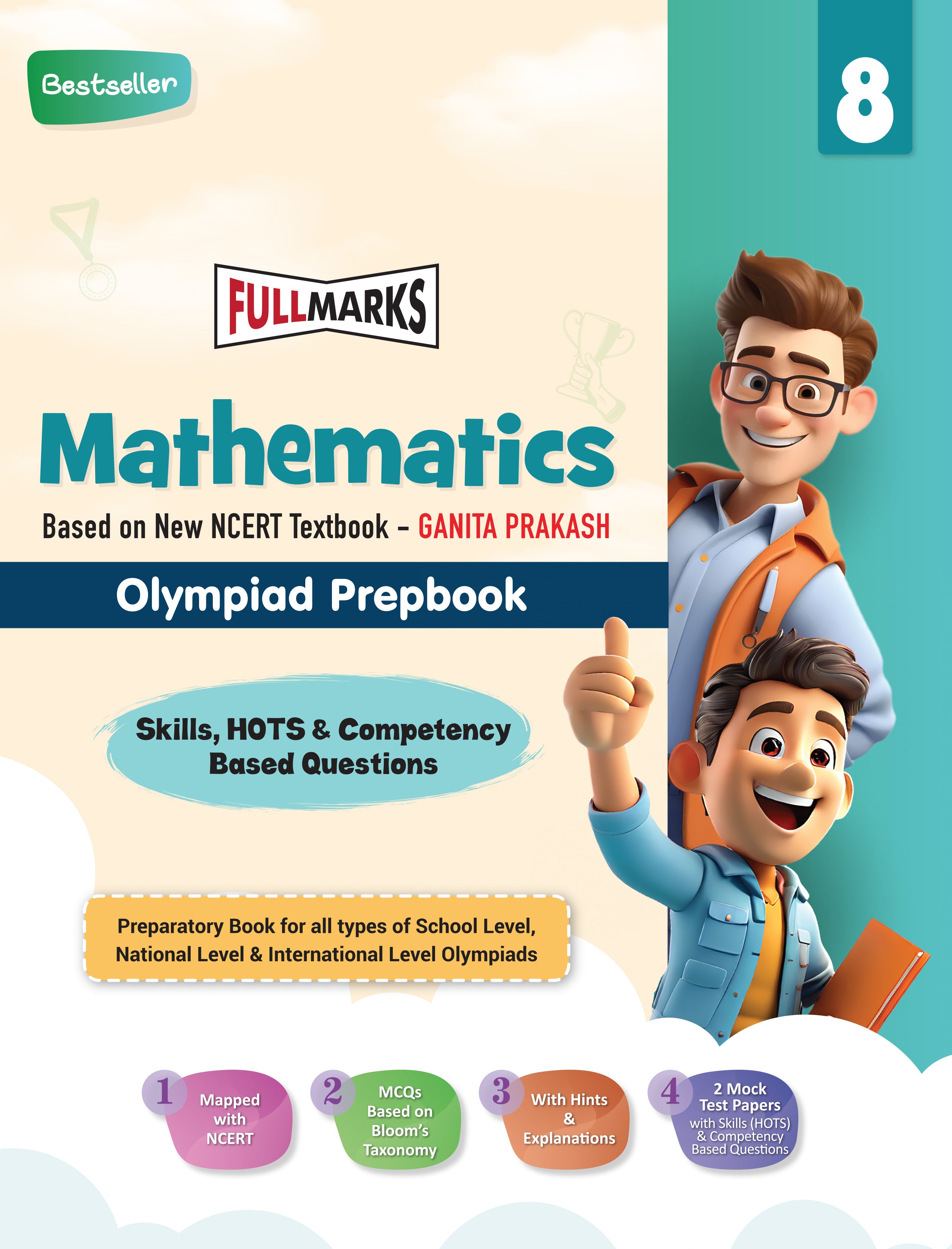 Full Marks Mathematics SLE Olympiad Prepbook for Class 8 | Based on New NCERT Textbook GANITA PRAKASH | Aligned with Bloom's Taxonomy, HOTS, and Model Test Papers | Ideal for 2026 & 2027 Olympiads