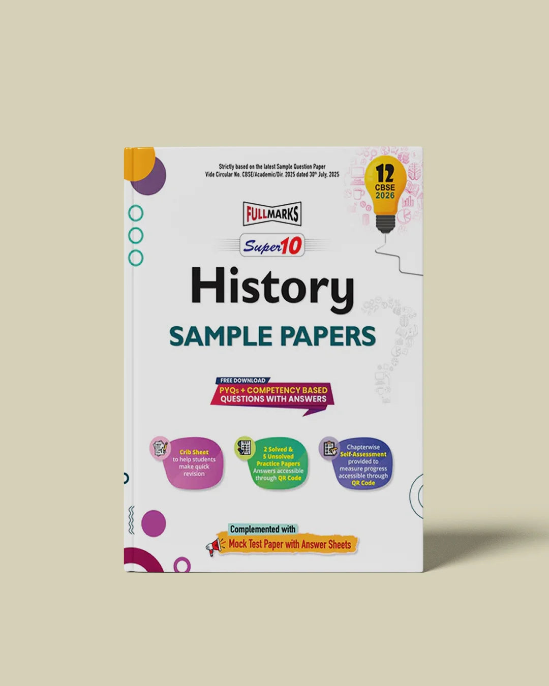 Full Marks Super10 History Sample Paper Class 12 – for CBSE 2026 Exams | Based on Latest CBSE Guidelines | Competency-Based Questions, PYQs, Practice Papers, Crib Sheet & Self-Assessment Tools