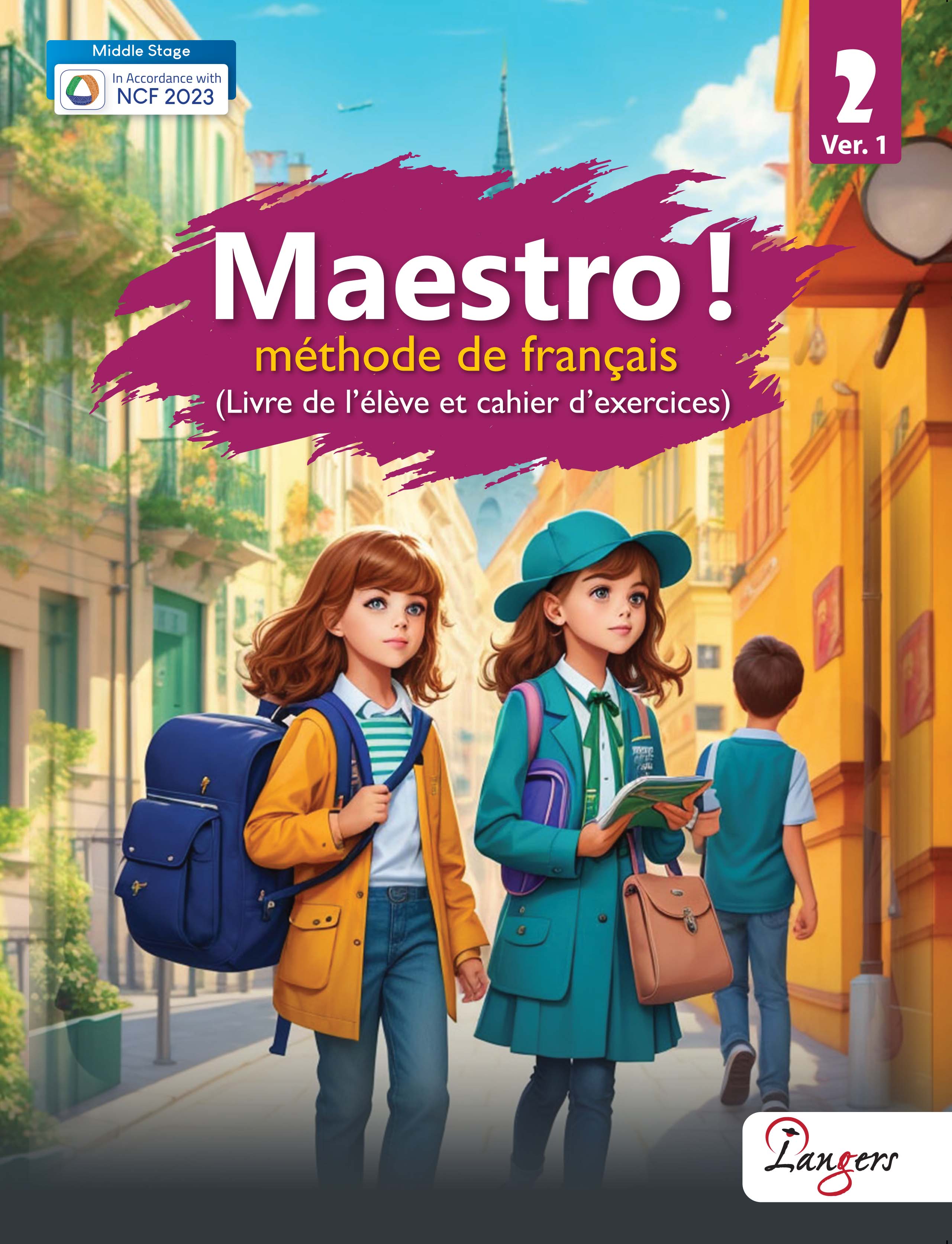 Langers MAESTRO Ver.1 for Class 7: Student Book and Workbook – A Comprehensive French Learning Series Aligned with NEP 2020