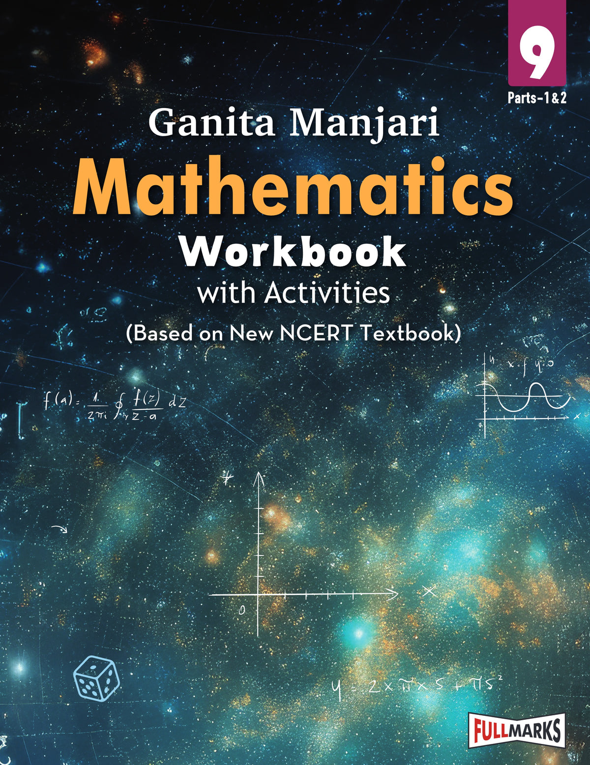 Full Marks Mathematics Workbook (With Activities) Class 9 | Based on Latest NCERT Textbook Ganita Manjari (Part 1&2) and CBSE Syllabus | Includes Chapterwise Summary, Practice Papers and More