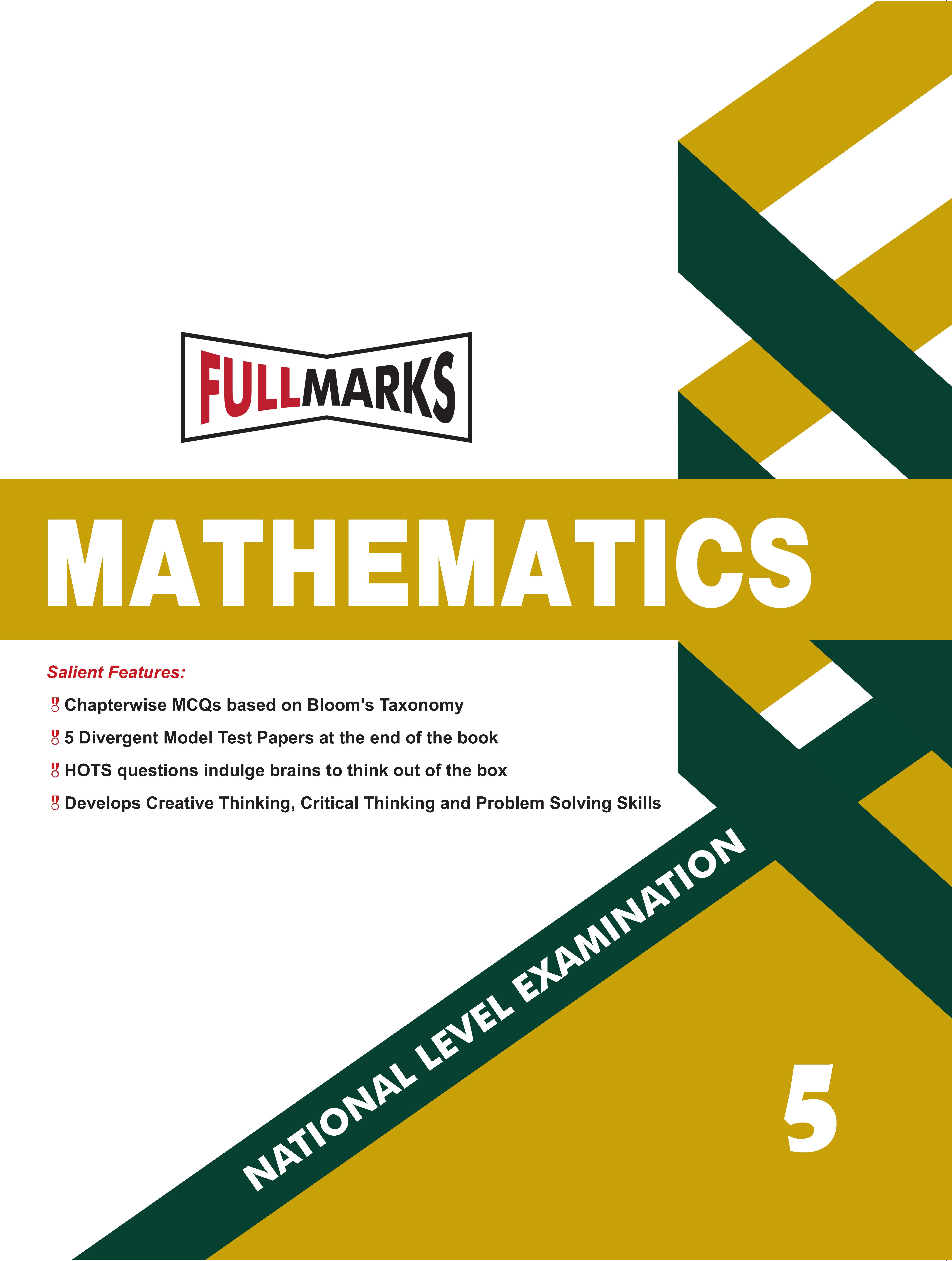 Full Marks Mathematics NLE Olympiad Prep Book for Class 5: Aligned with Bloom's Taxonomy, NCERT Syllabus, HOTS, and Model Test Papers | Strengthens Problem-Solving Skills | Ideal for 2025 & 2026 Olympiads