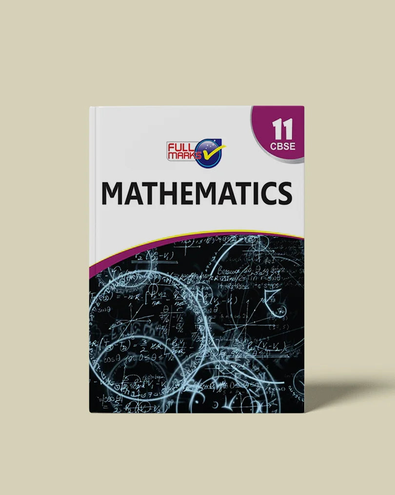 Full Marks Mathematics Complete Study Material Class 11 | Based on Latest NCERT Textbook Mathematics and CBSE Syllabus | Includes Chapterwise Summary, Solved Q/A, Practice Papers and More
