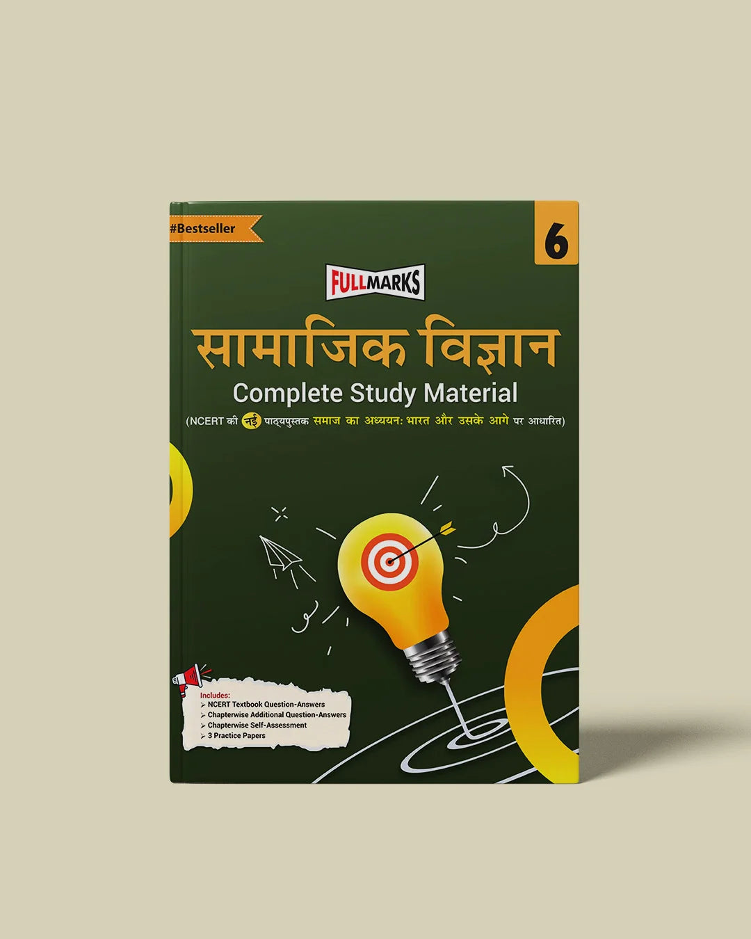 Full Marks Samajik Vigyan Complete Study Material Class 6 | Based on Samaaj ka Adhyayan: Bharat aur Uske Aage New NCERT Textbook and CBSE Syllabus | Includes Chapterwise Summary, Solved Q/A, Practice Papers and More