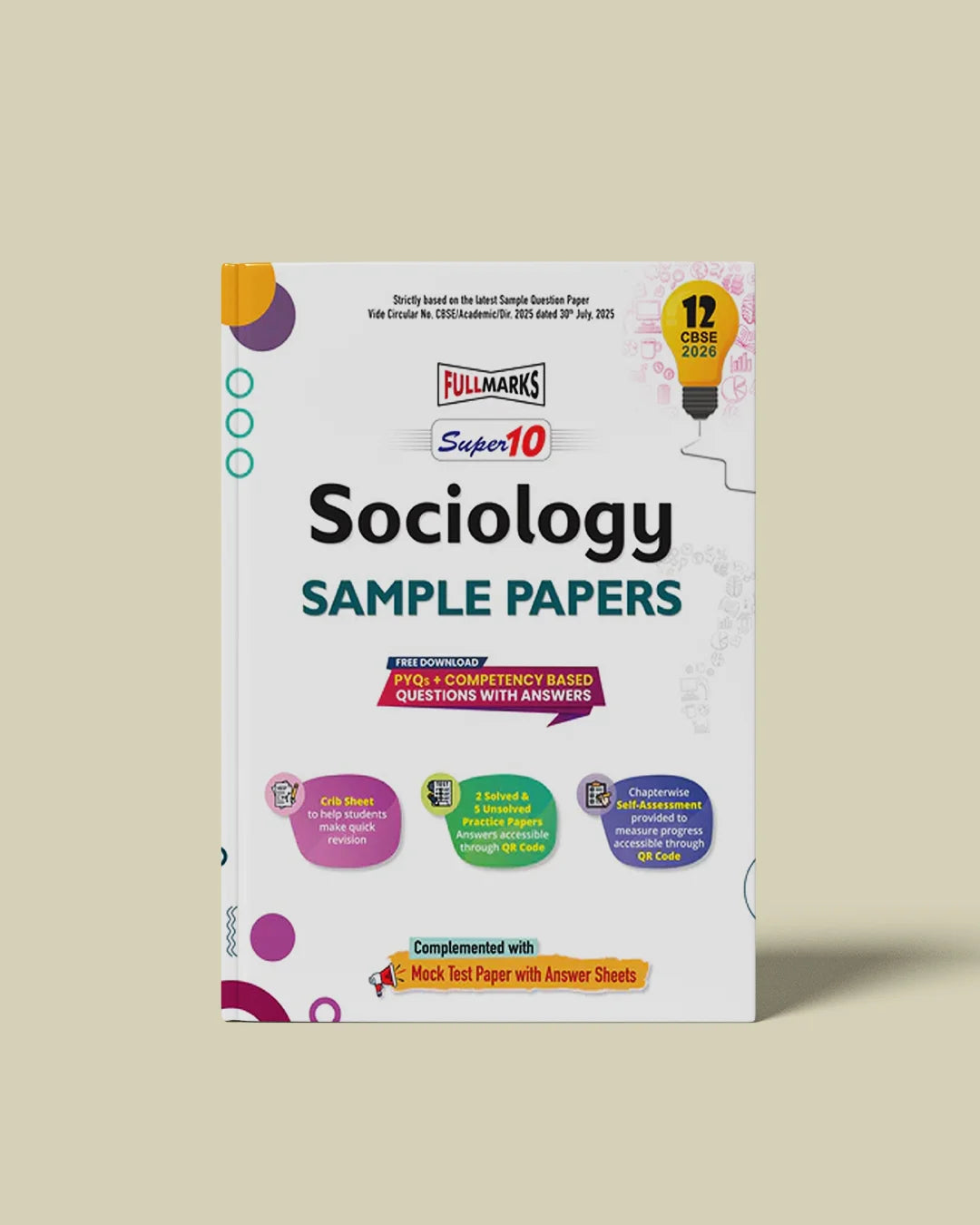 Full Marks Super10 Sociology Sample Paper Class 12 – for CBSE 2026 Exams | Based on Latest CBSE Guidelines | Competency-Based Questions, PYQs, Practice Papers, Crib Sheet & Self-Assessment Tools